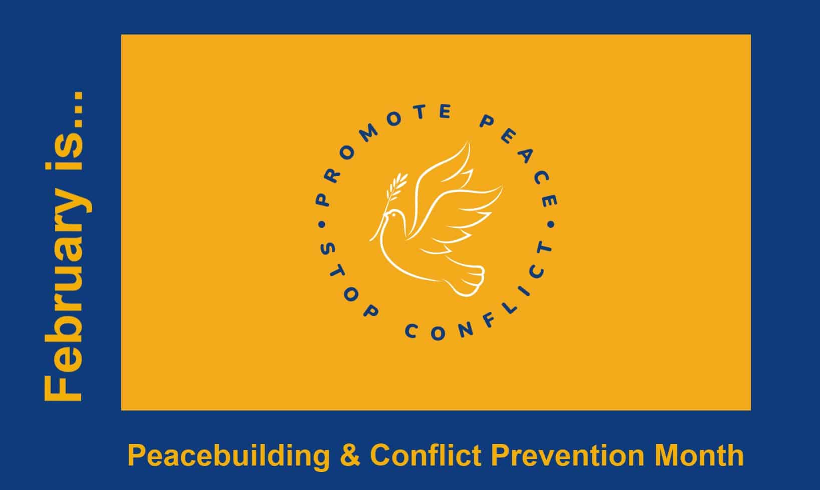 February is...Peacebuilding & Conflict Prevention Month